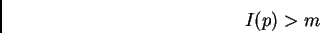 \begin{displaymath}%% I(p)>m %% \end{displaymath}