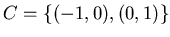 $C=\{(-1,0)\}\cup\{ (a,b):
(a+1)^2+b^2 = 1\}$