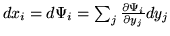 $\displaystyle{ \omega_{\Psi (y)} =
\sum_{i=1}^n \omega_i dx_i =\sum_j \left(\sum_i \omega_i
\frac{\partial \Psi_i}{\partial y_j} \right)dy_j}$