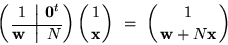 \begin{displaymath}\left(
\left.{
1\atop {
\overline{{\bf z}\phantom{P}}\!\!\!
}...
...t
{{\bf0}^t\atop\!\!\!\overline{~ N^{-1}}}\right)} = Id_{n+1}\end{displaymath}